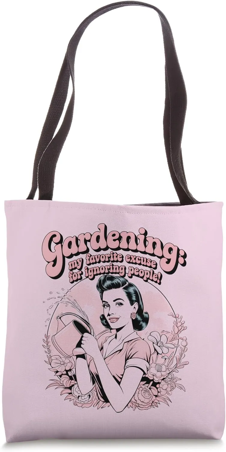 Funny Gardening Is My Favorite Excuse For Ignoring People Tote Bag