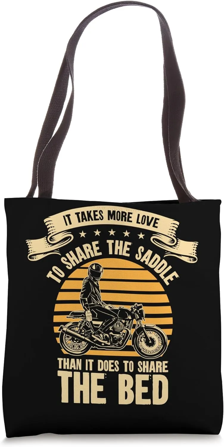 It Takes More Love To Share The Saddle Motorcycle Biker Tote Bag